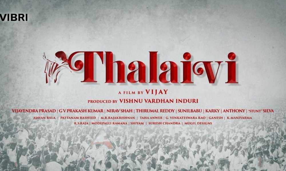 Thalaivi Movie (2019) | Cast | Trailer | Songs | Release Date